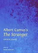 Albert Camus's The Stranger: Critical Essays by Peter Francev