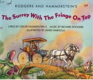 Surrey with the Fringe on Top, The by Hammserstein, Oscar Hammerstein II, Richard Rodgers