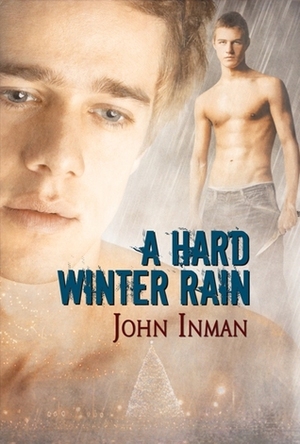 A Hard Winter Rain by John Inman