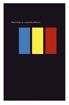 De rumänska dikterna by Inger Johansson, Paul Celan