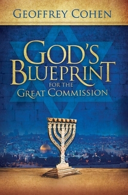 God's Blueprint For The Great Commission by Geoffrey Cohen