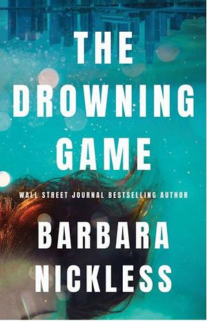 The Drowning Game by Barbara Nickless