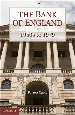 The Bank of England by Forrest Capie