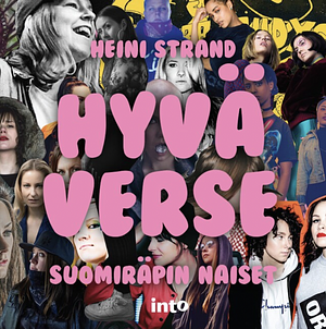 Hyvä verse: Suomiräpin naiset by Heini Strand