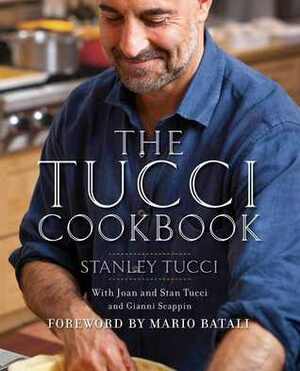 The Tucci Cookbook by Mario Batali, Stanley Tucci