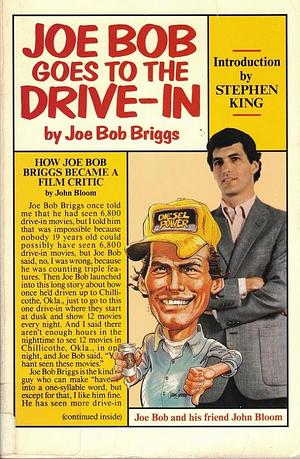 Joe Bob Goes to the Drive-In by Joe Bob Briggs, Stephen King