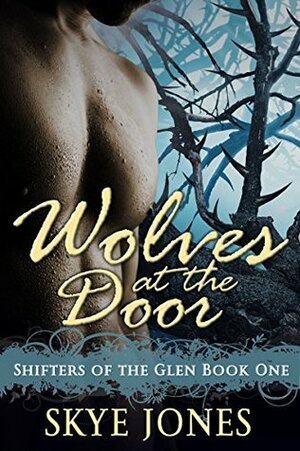 Wolves at the Door by Skye Jones