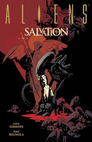 Aliens: Salvation by Matt Hollingsworth, Mike Mignola, Clem Robins, Dave Gibbons, Kevin Nowlan