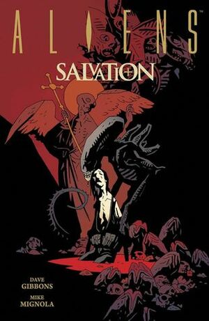 Aliens: Salvation by Mike Mignola, Matt Hollingsworth, Kevin Nowlan, Clem Robins, Dave Gibbons