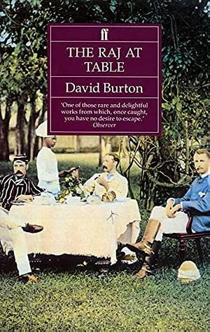 The Raj at Table by David Burton, David Burton