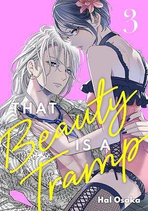 That Beauty Is a Tramp Vol. 3 by Hal Osaka