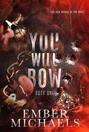 You Will Bow by Ember Michaels