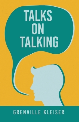 Talks on Talking by Grenville Kleiser