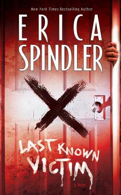 Last Known Victim by Erica Spindler