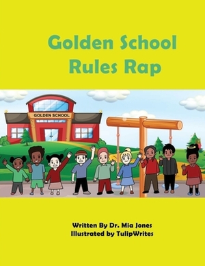 Golden School Rules Rap by Mia Jones