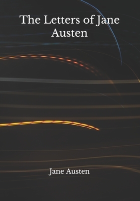 The Letters of Jane Austen by Jane Austen