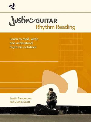 Justin Guitar - Rhythm Reading for Guitarists by Justin Scott, Justin Sandercoe