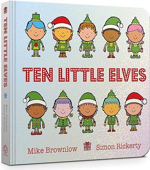 Ten Little Elves Board Book by Mike Brownlow, Mike Brownlow
