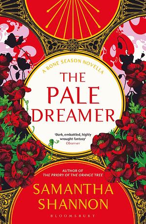 The Pale Dreamer by Samantha Shannon