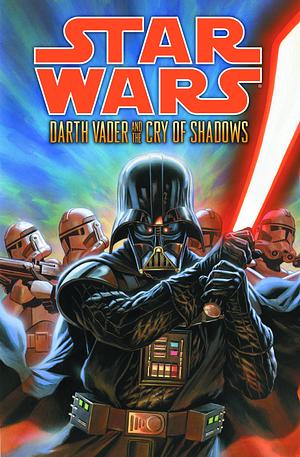 Star Wars: Darth Vader and the Cry of Shadows by Tim Siedell