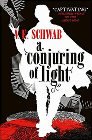 A Conjuring of Light by V.E. Schwab