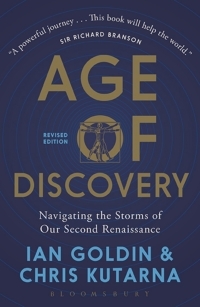 Age of Discovery: Navigating the Risks and Rewards of Our New Renaissance by Ian Goldin