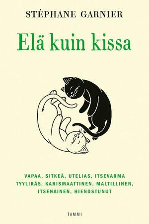 Elä kuin kissa by Stéphane Garnier