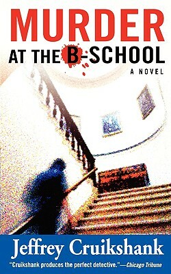 Murder at the B-School by Jeffrey Cruikshank