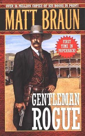 Gentleman Rogue by Matt Braun