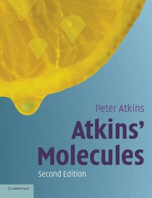 Atkins' Molecules by P. W. Atkins, Peter Atkins