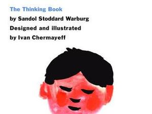 The Thinking Book by Sandol Stoddard Warburg, Ivan Chermayeff