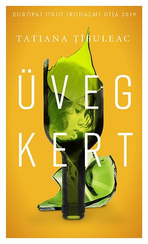 Üvegkert by Tatiana Țîbuleac