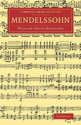 Mendelssohn by William Smyth Rockstro