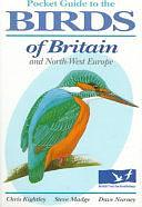 Pocket Guide to the Birds of Britain and North-West Europe by Chris Kightley, Steve Madge