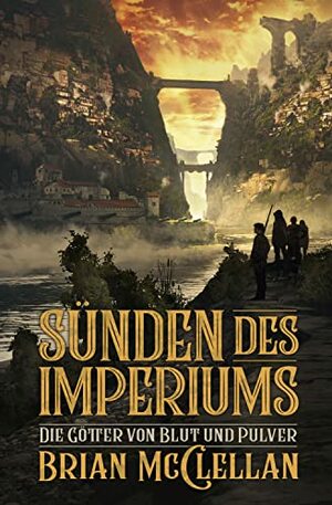 Die Götter von Blut und Pulver: Sünden des Imperiums by Brian McClellan