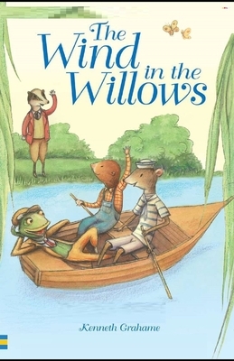 The Wind in the Willows Illustrated by Kenneth Grahame