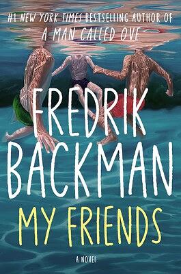 My Friends: A Novel by Fredrik Backman