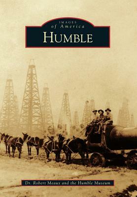 Humble by Dr Robert Meaux, The Humble Museum