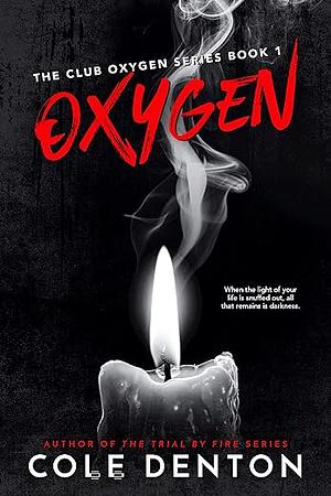 Oxygen by Cole Denton