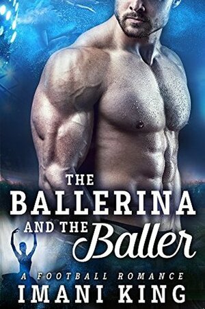 The Ballerina and The Baller by Imani King