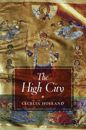 The High City by Cecelia Holland
