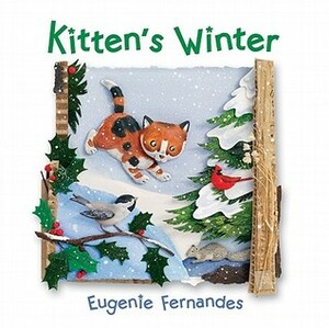 Kitten's Winter by Eugenie Fernandes
