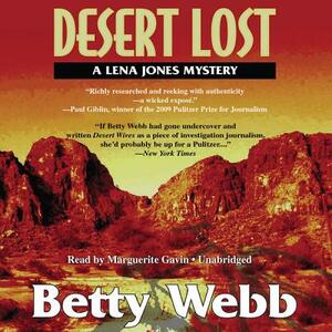 Desert Lost: A Lena Jones Mystery by Betty Webb, Marguerite Gavin