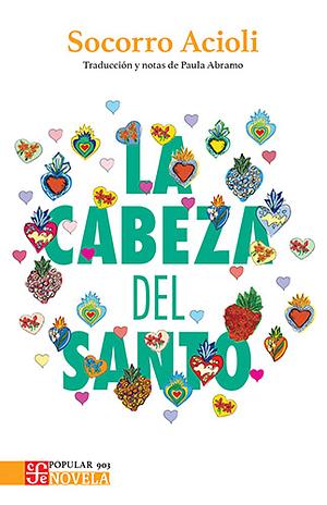 La cabeza del santo by Socorro Acioli