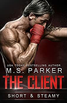 The Client by M.S. Parker