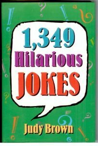 1,349 Hilarious Jokes by Judy Brown