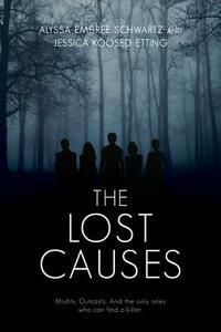 The Lost Causes by Jessica Koosed Etting, Alyssa Embree Schwartz