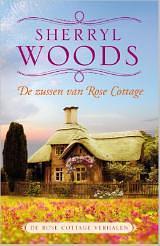 De zussen van Rose Cottage: Rozen in bloei / Onder de appelbloesem by Sherryl Woods