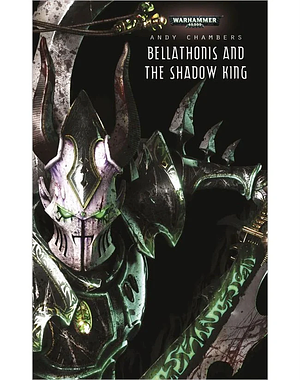 Bellathonis and the Shadow King by Andy Chambers