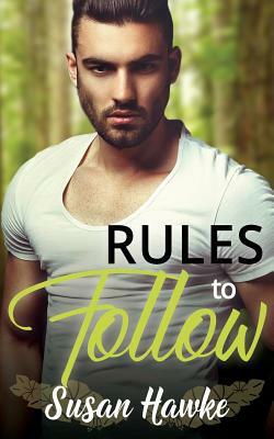Rules to Follow by Susan Hawke